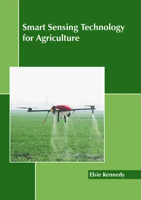 Technologia inteligentnego wykrywania dla rolnictwa - Smart Sensing Technology for Agriculture