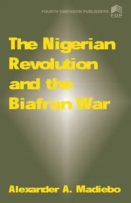 Rewolucja nigeryjska i wojna w Biafrze - The Nigerian Revolution and the Biafran War