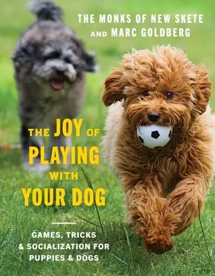 Radość z zabawy z psem: Gry, sztuczki i socjalizacja dla szczeniąt i psów - The Joy of Playing with Your Dog: Games, Tricks, & Socialization for Puppies & Dogs