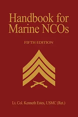 Podręcznik dla żołnierzy piechoty morskiej, wydanie 5 - Handbook for Marine Ncos, 5th Edition