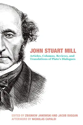 John Stuart Mill: Artykuły, felietony, recenzje i tłumaczenia dialogów Platona - John Stuart Mill: Articles, Columns, Reviews and Translations of Plato's Dialogues