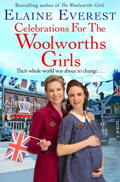 Celebrations for the Woolworths Girls - bestsellerowa, wzruszająca opowieść o przyjaźni i nadziei. - Celebrations for the Woolworths Girls - A bestselling, heartwarming story about friendship and hope