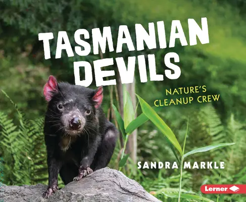 Diabły tasmańskie: Ekipa sprzątająca naturę - Tasmanian Devils: Nature's Cleanup Crew