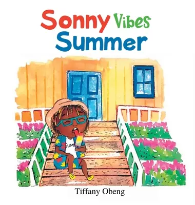 Sonny Vibes Summer: Wesoła książka dla dzieci o lecie - Sonny Vibes Summer: A Cheery Children's Book about Summer