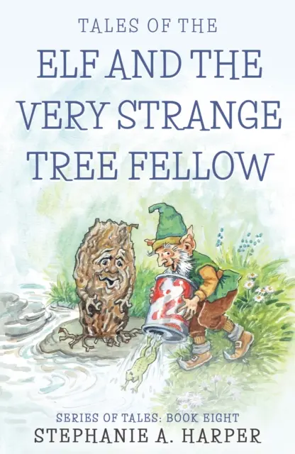 Opowieści o elfie i bardzo dziwnym drzewie - Tales of the Elf and the Very Strange Tree Fellow