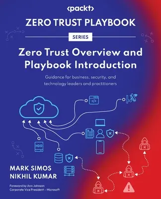 Przegląd Zero Trust i wprowadzenie do Playbooka: Wskazówki dla liderów i praktyków biznesu, bezpieczeństwa i technologii - Zero Trust Overview and Playbook Introduction: Guidance for business, security, and technology leaders and practitioners