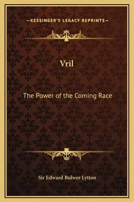 Vril: Moc nadchodzącej rasy - Vril: The Power of the Coming Race