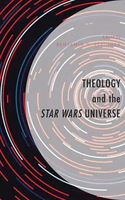 Teologia i uniwersum Gwiezdnych wojen - Theology and the Star Wars Universe