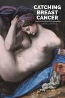 Złapać raka piersi - Catching Breast Cancer