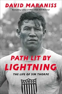 Ścieżka oświetlona piorunem: Życie Jima Thorpe'a - Path Lit by Lightning: The Life of Jim Thorpe