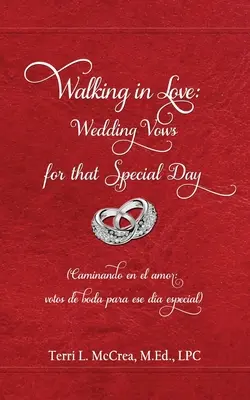 Spacerując w miłości: Śluby na ten wyjątkowy dzień: (Caminando en el amor: votos de boda para ese da especial) - Walking in Love: Wedding Vows for that Special Day: (Caminando en el amor: votos de boda para ese da especial)