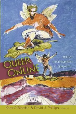 Queer Online: Technologia medialna i seksualność - Queer Online: Media Technology and Sexuality