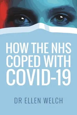 Jak Nhs poradził sobie z Covid-19 - How the Nhs Coped with Covid-19