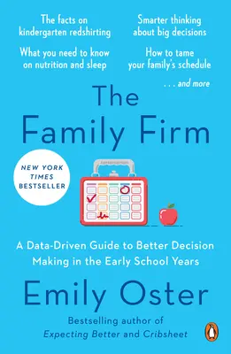 Firma rodzinna: Przewodnik po podejmowaniu lepszych decyzji we wczesnych latach szkolnych oparty na danych - The Family Firm: A Data-Driven Guide to Better Decision Making in the Early School Years