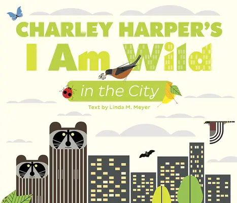 Charley Harper: Jestem dziki w mieście - Charley Harper's I Am Wild in the City