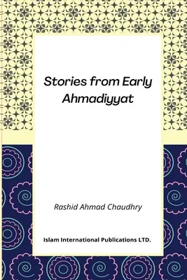 Historie z wczesnego Ahmadiyyat - Stories from Early Ahmadiyyat