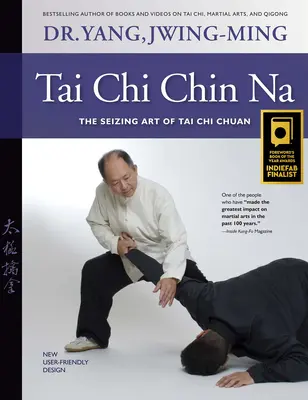 Tai Chi Chin Na: Sztuka chwytania Tai Chi Chuan (poprawiona) (poprawiona) - Tai Chi Chin Na: The Seizing Art of Tai Chi Chuan (Revised) (Revised)