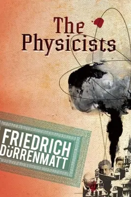 The Physicists: Komedia w dwóch aktach - The Physicists: A Comedy in Two Acts