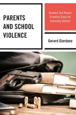 Rodzice i przemoc w szkole: Odpowiedzi, które ujawniają niezbędne kroki do poprawy szkół - Parents and School Violence: Answers That Reveal Essential Steps for Improving Schools