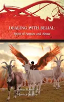 Radzenie sobie z Belialem: Duch armii i nadużycia - Dealing with Belial: Spirit of Armies and Abuse