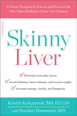 Chuda wątroba: Sprawdzony program zapobiegania i odwracania nowej cichej epidemii - choroby stłuszczeniowej wątroby - Skinny Liver: A Proven Program to Prevent and Reverse the New Silent Epidemic--Fatty Liver Disease