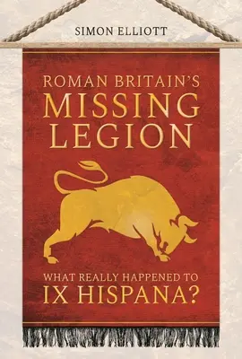 Zaginiony legion rzymskiej Brytanii: Co naprawdę stało się z IX Hispana? - Roman Britain's Missing Legion: What Really Happened to IX Hispana?