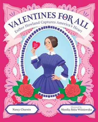 Walentynki dla wszystkich: Esther Howland podbija serca Ameryki - Valentines for All: Esther Howland Captures America's Heart