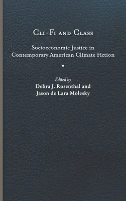 Cli-Fi i klasa: Sprawiedliwość społeczno-ekonomiczna we współczesnej amerykańskiej fikcji klimatycznej - Cli-Fi and Class: Socioeconomic Justice in Contemporary American Climate Fiction