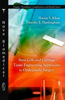 Komórki macierzyste i inżynieria tkanek chrzęstnych w chirurgii ortopedycznej - Stem Cells & Cartliage Tissue Engineering Approaches to Orthopaedic Surgery