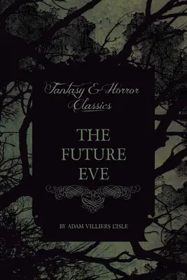 Przyszła Ewa (klasyka fantasy i horroru) - The Future Eve (Fantasy and Horror Classics)