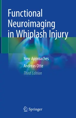 Neuroobrazowanie funkcjonalne w urazach kręgosłupa szyjnego: Nowe podejścia - Functional Neuroimaging in Whiplash Injury: New Approaches