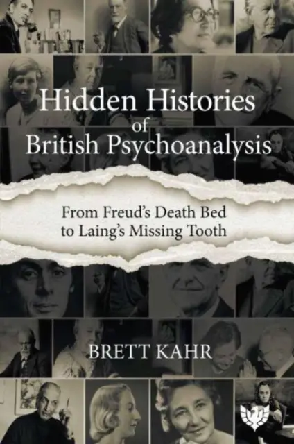 Ukryte historie brytyjskiej psychoanalizy: Od łoża śmierci Freuda do brakującego zęba Lainga - Hidden Histories of British Psychoanalysis: From Freud's Death Bed to Laing's Missing Tooth