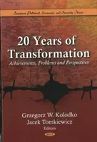 20 lat transformacji - osiągnięcia, problemy i perspektywy - 20 years of Transformation - Achievements, Problems & Perspectives