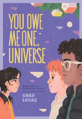 You Owe Me One, Universe (Wielkie dzięki, wszechświecie #2) - You Owe Me One, Universe (Thanks a Lot, Universe #2)