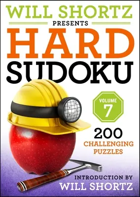 Will Shortz przedstawia Hard Sudoku, tom 7: 200 trudnych łamigłówek - Will Shortz Presents Hard Sudoku, Volume 7: 200 Challenging Puzzles