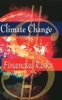 Zmiany klimatu - ryzyko finansowe - Climate Change - Financial Risks