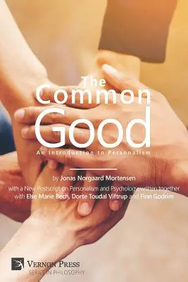 Dobro wspólne: Wprowadzenie do personalizmu - Common Good: An Introduction to Personalism