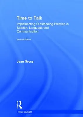 Czas na rozmowę: Wdrażanie wybitnych praktyk w zakresie mowy, języka i komunikacji - Time to Talk: Implementing Outstanding Practice in Speech, Language and Communication