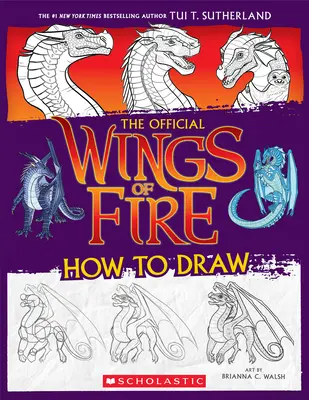 Skrzydła ognia: Oficjalny poradnik jak rysować - Wings of Fire: The Official How to Draw