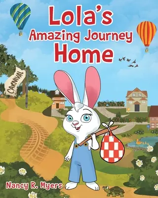 Niesamowita podróż Loli do domu - Lola's Amazing Journey Home