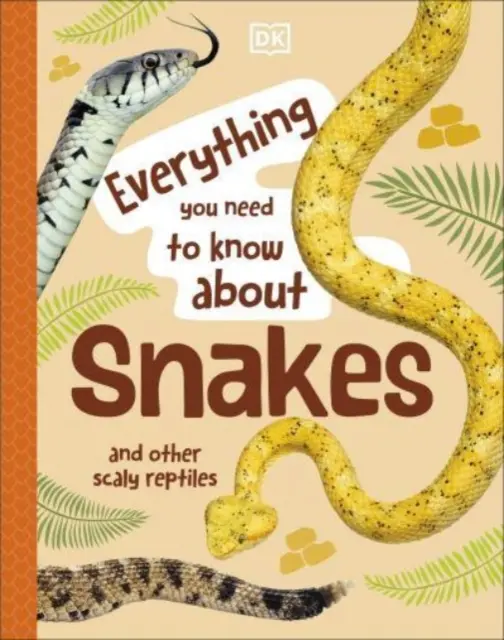 Wszystko, co musisz wiedzieć o wężach i innych łuskowatych gadach - Everything You Need to Know About Snakes - And Other Scaly Reptiles