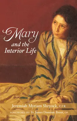 Maryja i życie wewnętrzne - Mary and the Interior Life