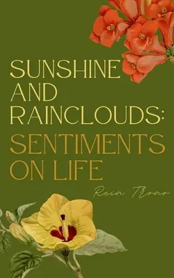 Słońce i deszczowe chmury: Sentiments on Life - Sunshine and Rainclouds: Sentiments on Life