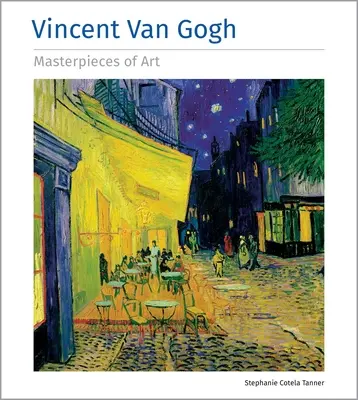 Arcydzieła sztuki Vincenta Van Gogha - Vincent Van Gogh Masterpieces of Art