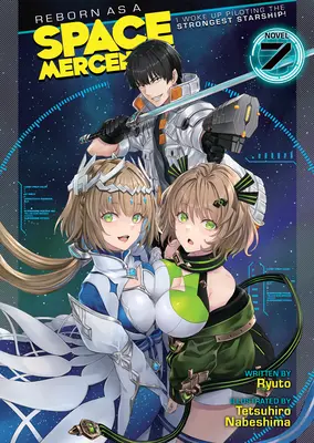 Odrodzony jako kosmiczny najemnik: I Woke Up Piloting the Strongest Starship! (Light Novel) Vol. 7 - Reborn as a Space Mercenary: I Woke Up Piloting the Strongest Starship! (Light Novel) Vol. 7