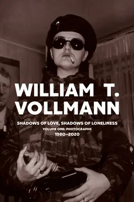 Cienie miłości, cienie samotności: Tom pierwszy: Fotografie: 1980-2020 - Shadows of Love, Shadows of Loneliness: Volume One: Photographs: 1980-2020