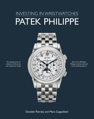 Patek Philippe: Inwestowanie w zegarki na rękę - Patek Philippe: Investing in Wristwatches