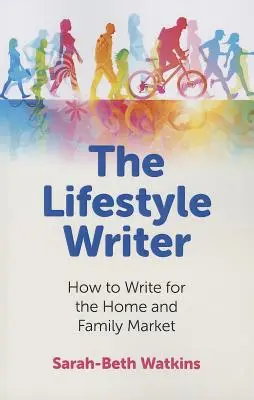 The Lifestyle Writer: Jak pisać na rynek domowy i rodzinny - The Lifestyle Writer: How to Write for the Home and Family Market