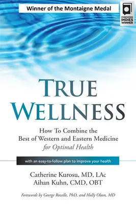 True Wellness: Jak połączyć to, co najlepsze w zachodniej i wschodniej medycynie dla optymalnego zdrowia? - True Wellness: How to Combine the Best of Western and Eastern Medicine for Optimal Health