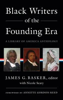 Czarni pisarze ery założycielskiej (Loa #366): Antologia Biblioteki Amerykańskiej - Black Writers of the Founding Era (Loa #366): A Library of America Anthology